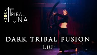 Liu Experimenal Dark Fusion bellydance  Luna Tribal Event [upl. by Gnil]