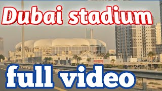 Dubai stadium 🏟️ full video দুবাই স্টুডিয়াম habibi welcome come to Dubai [upl. by Pepillo164]