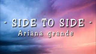 Ariana grande  Side To Side lyrics [upl. by Vinay]