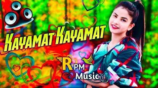 💔💔Kayamat Kayamat 💔💔 DJ remix songs 💕 [upl. by Einnoj]