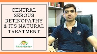 CSR Central Serous Retinopathy Natural Treatment  Prakash Nethralaya [upl. by Reinal]