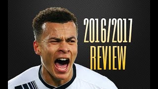 Dele Alli  20162017  Goals Assists Skills  Review  Tottenham [upl. by Elwaine]