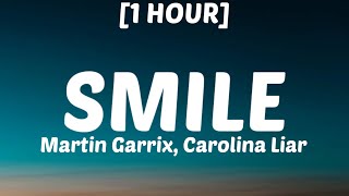 Martin Garrix Carolina Liar  Smile 1 HOURLyrics [upl. by Starling]