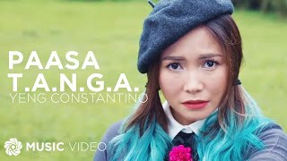 Paasa TANGA  Yeng Constantino Music Video [upl. by Yrallam694]