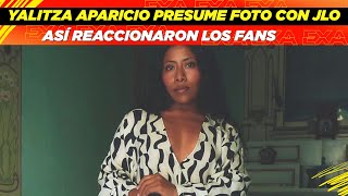 Yalitza Aparicio presume foto con JLo así reaccionaron los fans🤩👏🏻 [upl. by Esilahc]