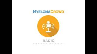 Myeloma Crowd Radio Using Nanotechnology in Multiple Myeloma [upl. by Ariak]