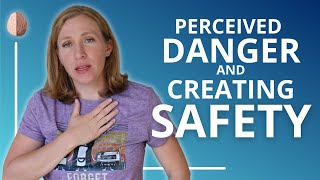 Perceived Danger and Creating Safety Anxiety Skills 6 [upl. by Kafka124]