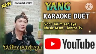 YANG rhoma irama  KARAOKE DUET DANGDUT  Nyanyi bareng Talim sanjaya [upl. by Sualkcin]