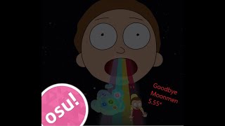 osu  MisterElmir1  Rick and Morty  Goodbye Moonemn The Living Tombstone Remix Extra 555 [upl. by Nylknarf487]