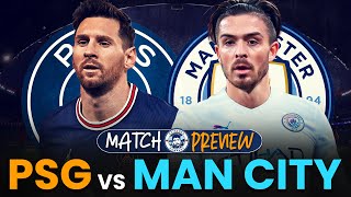 BRING ON LIONEL MESSI  PSG vs MAN CITY  MATCH PREVIEW [upl. by Oretna285]