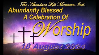 Abundantly Blessed  A Celebration Of Worship  18 August 2024 [upl. by Notgnirrac451]