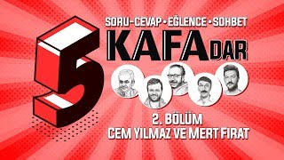 5 KAFAdar 2 Bölüm  Konuk Cem Yılmaz ve Mert Fırat [upl. by Eirrej]