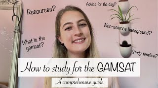 How to study for the GAMSAT  A comprehensive guide [upl. by Berthe529]