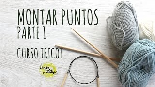 Curso Tricot  Montar Puntos Parte 1 [upl. by Ellenid]