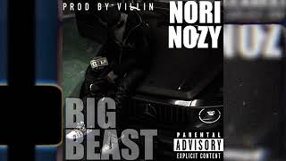 Nori x Nozy  Big Beast Official Audio Prod by Villin [upl. by Nayra]