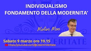 INDIVIDUALISMO FONDAMENTO DELLA MODERNITA’ [upl. by Nylrats]