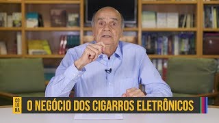 A jogada por trás dos cigarros eletrônicos  Coluna 105 [upl. by Elleval]