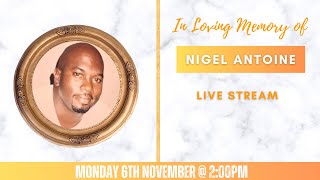 Celebrating the life of Nigel Antoine [upl. by Anomas]