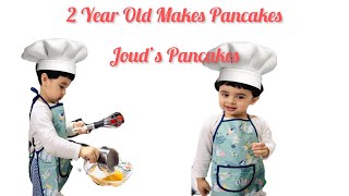 2 Year Old Makes Pancakes  Joud’s Pancake [upl. by Oecam]