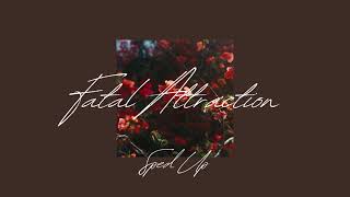 Fatal Attraction Sped Up [upl. by Elatia]