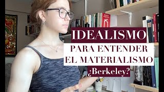 IDEALISMO  Para entender el materialismo [upl. by Levram]