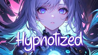 「Nightcore」 HYPNOTIZED  NEONI ♡ Lyrics [upl. by Natale726]