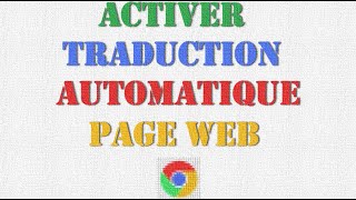 TRADUCTION PAGE WEB  comment traduire une page web avec Google Chrome automatiquement [upl. by Gathers]