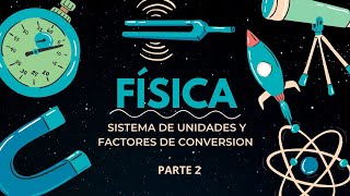 Prefijos y factores de conversiónparte 2 Física [upl. by Magnuson676]