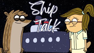 Ship Talk  Rigby and Eileen from Regular Show [upl. by Kacerek]