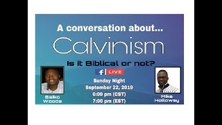 The Calvinism Debate Saiko Woods vs Mike Holloway [upl. by Trillby]