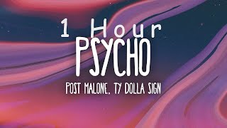 1 HOUR  Post Malone  Psycho Lyrics ft Ty Dolla ign [upl. by Noslien616]