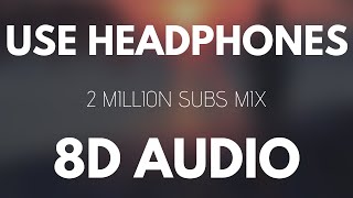 8D Music Mix ⚡ Best 8D Audio Songs 2 Million Special [upl. by Dnaleel]