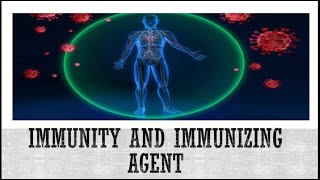 Community health nursing Immunity and immunizing agent [upl. by Enilrac]