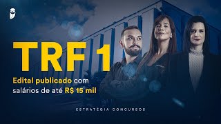 Concurso TRF 1  Edital publicado com salários de até R 16 mil [upl. by Ardnuhsor]