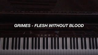 Grimes  Flesh without Blood Piano Cover [upl. by Sivat]