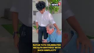 Ratan Tata Birthday Video  Tata Celebrated His 84th Birthday With Simplicity  Shorts  CNN News18 [upl. by Tecil]