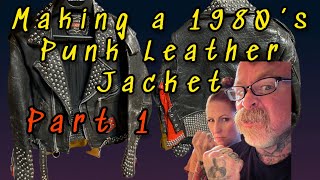 Creating a Epic Leather Jacket with a Punk Rock Twist part 1 [upl. by Sternberg273]