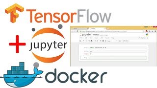 Using Tensorflow with Docker Demo  Tensorflow  Jupyter  Docker [upl. by Gerson]