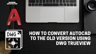 How to convert Autocad to the old version using DWG Trueview [upl. by Isis309]