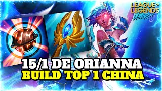 WILD RIFT ORIANNA  A BUILD DO TOP 1 DA CHINA É MUITO FORTE [upl. by Arjun946]