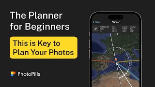 Understanding the PhotoPills’ Planner from Beginner to Pro [upl. by Roslyn432]