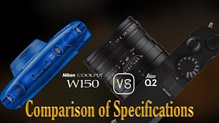 Nikon Coolpix W150 vs Leica Q2 A Comparison of Specifications [upl. by Zilef]