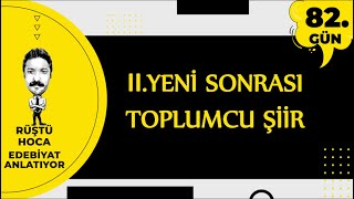 IIYENİ SONRASI TOPLUMCU ŞİİR  82GÜN  RÜŞTÜ HOCA [upl. by Corydon]