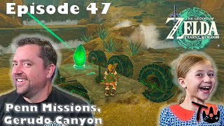 Zelda TOTK Ep47  Penn Missions Gerudo Canyon  First Time Blind Playthrough [upl. by Enileuqkcaj]