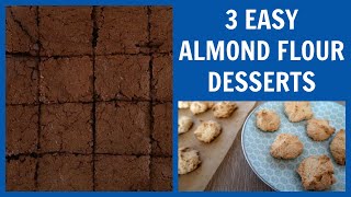 3 Easy Almond Flour Dessert Recipes [upl. by Lewls]