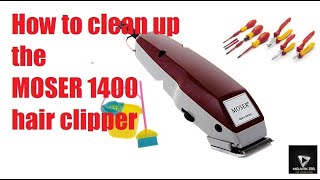 How to clean up the MOSER 1400 hair clipper diy [upl. by Natsuj]