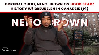 Original Choo Neno Brown On HOOD STARZ History w BREUKELEN In Canarsie P1 [upl. by Cirdahc]