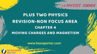 PLUS TWO PHYSICS REVISIONNON FOCUS AREACHAPTER 4 Part2  MOVING CHARGES AND MAGNETISM [upl. by Lune546]