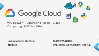 VPC Network  Controlling Access  Cloud Computing  H561W  2024 [upl. by Seniag]