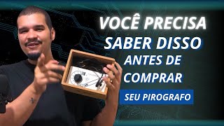 NÃO COMPRE UM PIROGRAFO ANTES DE ASSISTI ESSE VÍDEO [upl. by Robertson257]